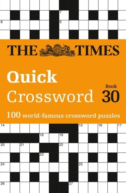 THE TIMES QUICK CROSSWORD BOOK 30 : 100 GENERAL KNOWLEDGE PUZZLES | 9780008748821 | THE TIMES MIND GAMES, JOHN GRIMSHAW