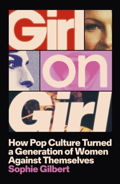 GIRL ON GIRL | 9781399812306 | SOPHIE GILBERT