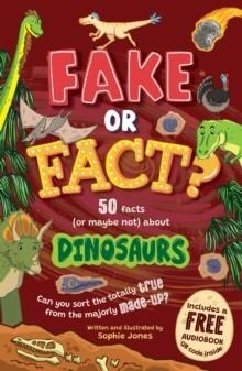 FAKE OR FACT? DINOSAURS | 9781802632453 | SOPHIE JONES