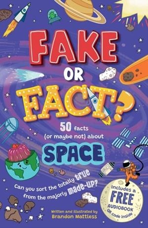 FAKE OR FACT? SCIENCE | 9781802632477 | BRANDON MATTLESS