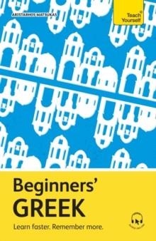 BEGINNERS' GREEK : LEARN FASTER. REMEMBER MORE. | 9781399821438 | ARISTARHOS MATSUKAS
