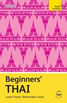 BEGINNERS’ THAI : LEARN FASTER. REMEMBER MORE. | 9781399821698 | DAVID SMYTH