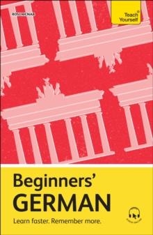 BEGINNERS’ GERMAN : LEARN FASTER. REMEMBER MORE. | 9781399812559 | ROSI MCNAB