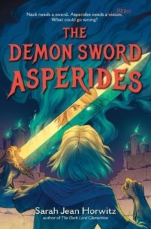 THE DEMON SWORD ASPERIDES | 9781523526758 | SARAH JEAN HORWITZ