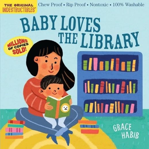 INDESTRUCTIBLES: BABY LOVES THE LIBRARY | 9781523534975 | AMY PIXTON