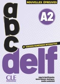 ABC DELF JUNIOR SCOLAIRE. NOUVELLES ÉPREUVES. A2. AVEC VERSION NUMÉRIQUE INTERACTIVE. PER LE SCUOLE SUPERIORI. CON | 9782090398021 | JUGURTA BENTIFRAOUINE DAVID CLÉMENT-RODRIGUEZ AMÉLIE LOMBARDINI