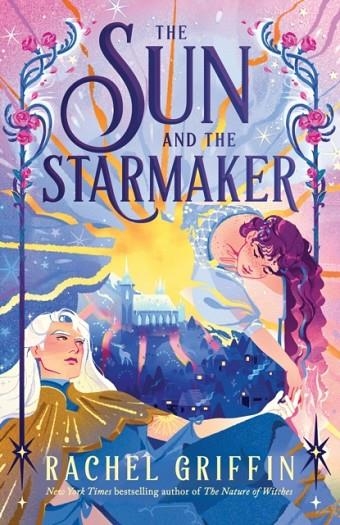 THE SUN AND THE STARMAKER | 9781464272509 | RACHEL GRIFFIN