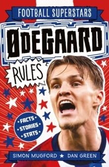 FOOTBALL SUPERSTARS: ØDEGAARD RULES | 9781804538876 | SIMON MUGFORD