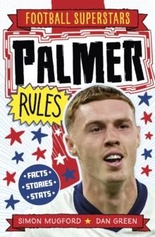 FOOTBALL SUPERSTARS: PALMER RULES | 9781804538890 | SIMON MUGFORD