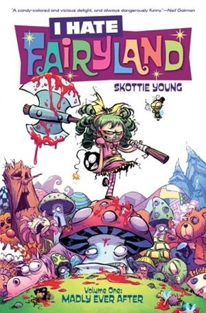 I HATE FAIRYLAND VOLUME 1: MADLY EVER AFTER | 9781632156853 | SKOTTIE YOUNG