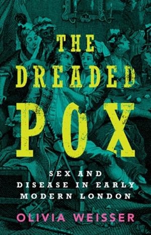 THE DREADED POX | 9781009651875 | OLIVIA WEISSER