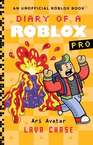 DIARY OF A ROBLOX PRO: LAVA CHASE | 9780702329357 | ARI AVATAR