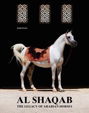AL-SHAQAB: THE LEGACY OF ARABIAN HORSES | 9788836654826 | JUDITH FORBIS