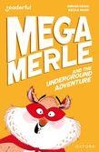 READERFUL INDEPENDENT LIBRARY: OXFORD READING LEVEL 10: MEGA MERLE AND THE UNDERGROUND ADVENTURE | 9781382041348 | MIRIAM CRAIG