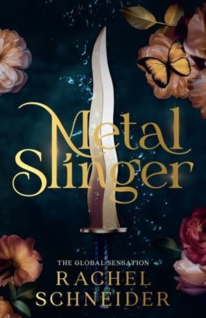 METAL SLINGER | 9781399633994 | RACHEL SCHNEIDER