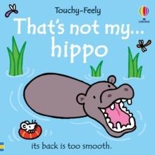 THAT'S NOT MY HIPPO... | 9781805072508 | FIONA WATT