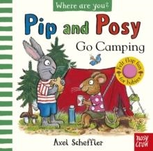 PIP AND POSY, WHERE ARE YOU? GO CAMPING | 9781805134138 | AXEL SCHEFFLER