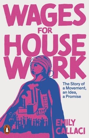 WAGES FOR HOUSEWORK | 9780141995748 | EMILY CALLACI