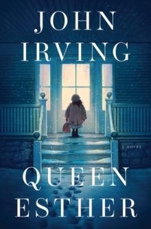 QUEEN ESTHER | 9781471179129 | JOHN IRVING