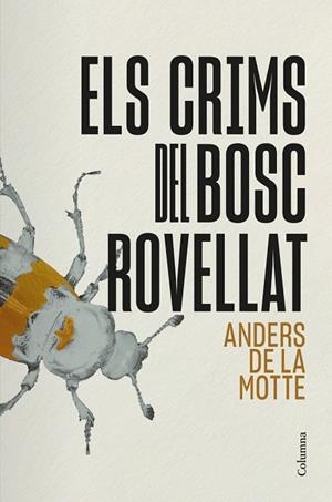 ELS CRIMS DEL BOSC ROVELLAT | 9788466434911 | ANDERS DE LA MOTTE