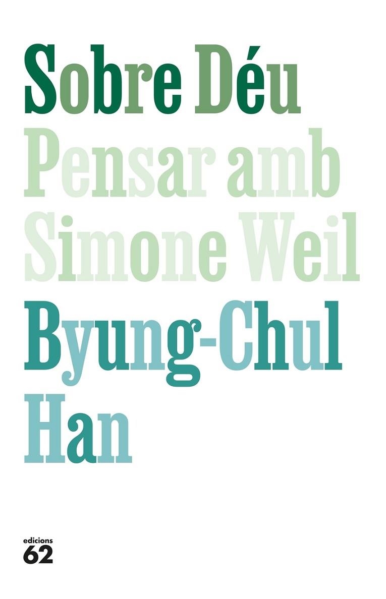 SOBRE DÉU. PENSAR AMB SIMONE WEIL | 9788429782813 | BYUNG-CHUL HAN