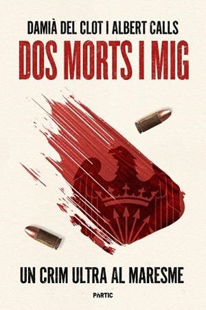 DOS MORTS I MIG. UN CRIM ULTRA AL MARESME | 9788498096200 | ALBERT CLOT
