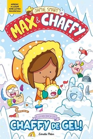 MAX & CHAFFY 3. A LA RECERCA DEL CHAFFY DE GEL! | 9791387903350 | JAMIE SMART