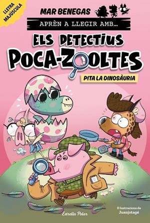 ELS DETECTIUS POCA-ZOOLTES 10. PITA LA DINOSAURIA | 9791387903213 | MAR BENEGAS