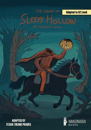 THE LEGEND OF SLEEPY HOLLOW (A2 LEVEL) | 9791387722265 | IRVING, WASHINGTON/TIRADO PRADES, ITZIAR