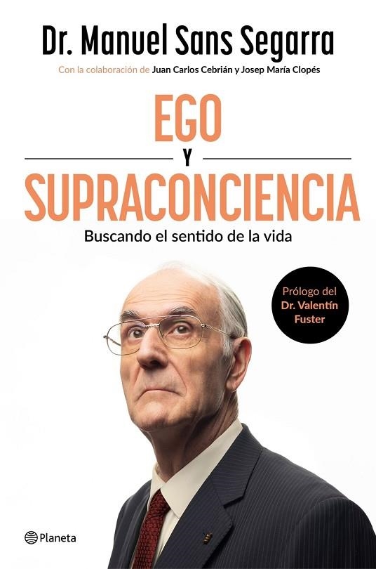 EGO Y SUPRACONCIENCIA | 9788408307402 | DR. MANUEL SANS SEGARRA / JUAN CARLOS CEBRIÁN / JOSEP MARIA CLOPÉS