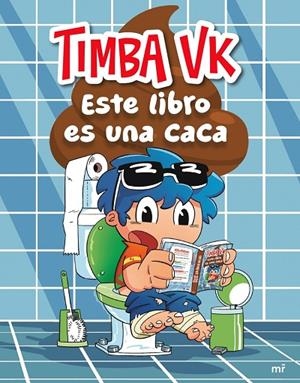 ESTE LIBRO ES UNA CACA | 9788427054639 | TIMBA VK