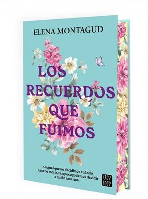 LOS RECUERDOS QUE FUIMOS | 9788408311546 | ELENA MONTAGUD