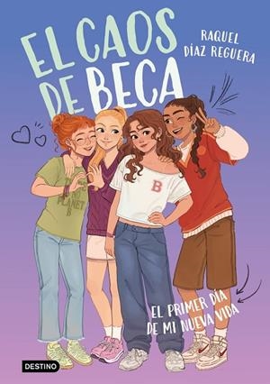 EL CAOS DE BECA 1. EL PRIMER DIA DE MI NUEVA VIDA | 9788408315759 | RAQUEL DÍAZ REGUERA