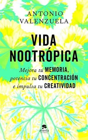 VIDA NOOTROPICA | 9788413445007 | ANTONIO VALENZUELA