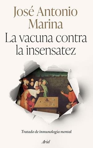 VACUNA CONTRA LA INSENSATEZ | 9788434438705 | JOSÉ ANTONIO MARINA
