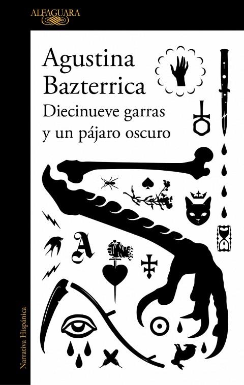 DIECINUEVE GARRAS Y UN PÁJARO OSCURO | 9791387846145 | AGUSTINA BAZTERRICA