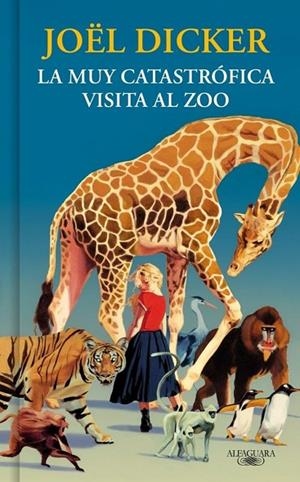 MUY CATASTRÓFICA VISITA AL ZOO TD | 9791387846893 | JOËL DICKER