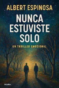 NUNCA ESTUVISTE SOLO | 9788425368745 | ALBERT ESPINOSA