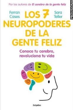 LOS 7 NEUROPODERES DE LA GENTE FELIZ | 9788425370571 | CASES, FERRANTELLER, DRA. SARA