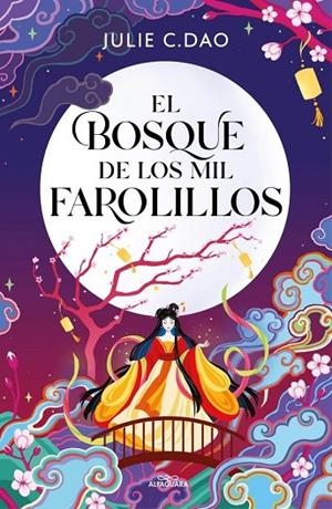 EL BOSQUE DE LOS MIL FAROLILLOS | 9791387741051 | JULIE C. DAO