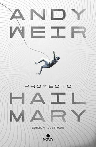 PROYECTO HAIL MARY (EDICIÓN ILUSTRADA) | 9788410466241 | ANDY WEIR