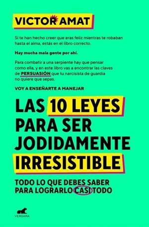 LAS 10 LEYES PARA SER JODIDAMENTE IRRESISTIBLE | 9788410467330 | VICTOR AMAT