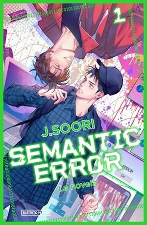 SEMANTIC ERROR (LA NOVELA) 1 | 9788410305540 | J. SOORI