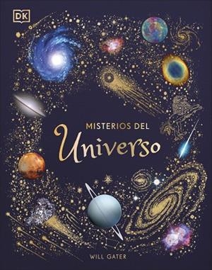 MISTERIOS DEL UNIVERSO (PLANETA CURIOSO) | 9780241538104 | WILL GATER