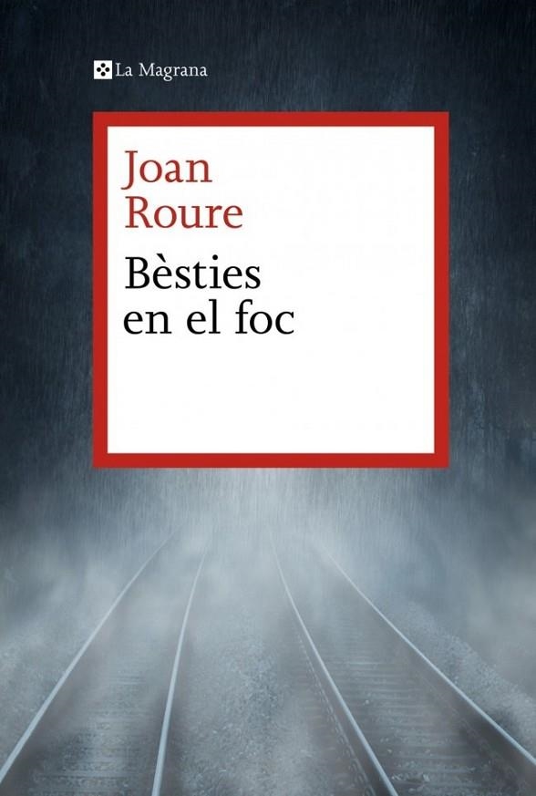 BÈSTIES EN EL FOC | 9788419334749 | JOAN ROURE