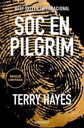 SÓC EN PILGRIM (EDICIÓ LIMITADA) | 9788419394446 | TERRY HAYES