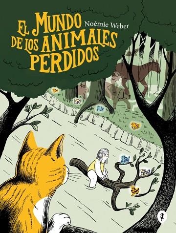 EL MUNDO DE LOS ANIMALES PERDIDOS | 9788419409331 | NOÉMIE WEBER