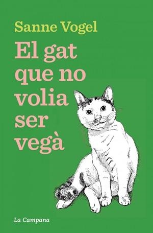 EL GAT QUE NO VOLIA SER VEGÀ | 9788419836939 | SANNE VOGEL