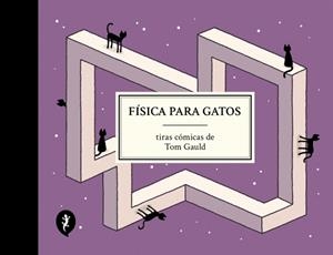 FÍSICA PARA GATOS | 9788419981097 | TOM GAULD