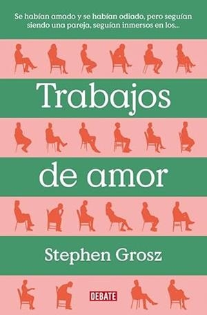 TRABAJOS DE AMOR | 9788499929477 | STEPHEN GROSZ